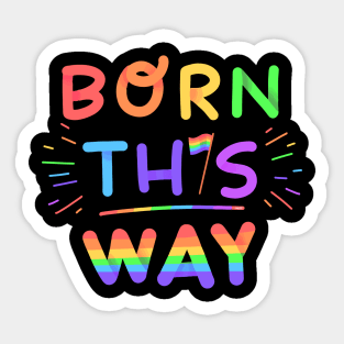 Born this way Rainbow Pride Gift Sticker